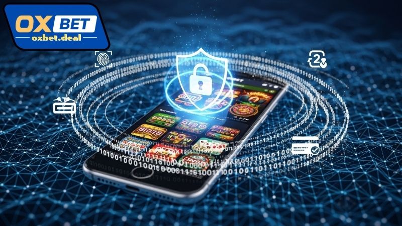 Chính sách bảo mật Oxbet trong giao dịch